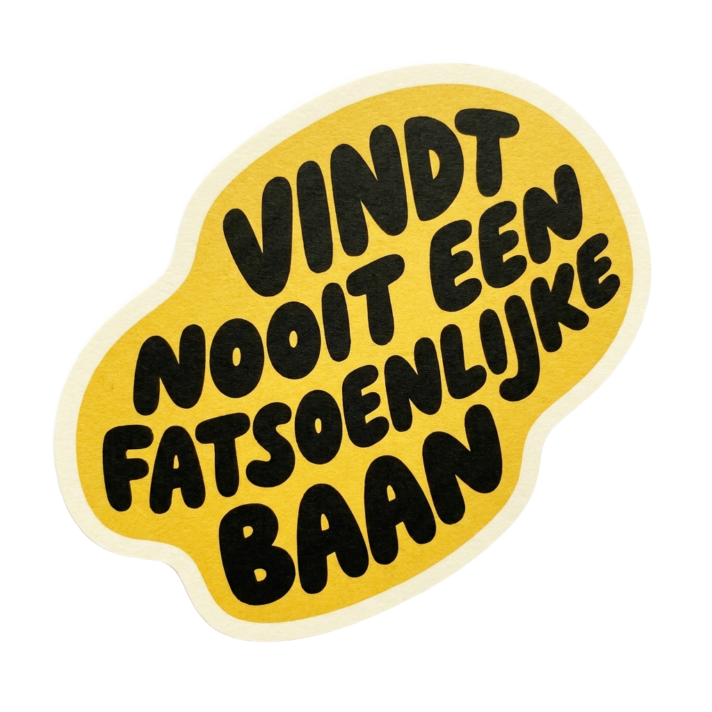 vindt nooit een fatsoenlijke baan